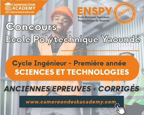 Anciennes épreuves concours polytechnique yaounde