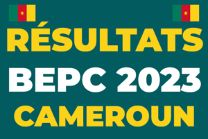 Résultats définitifs BEPC 2023 Cameroun