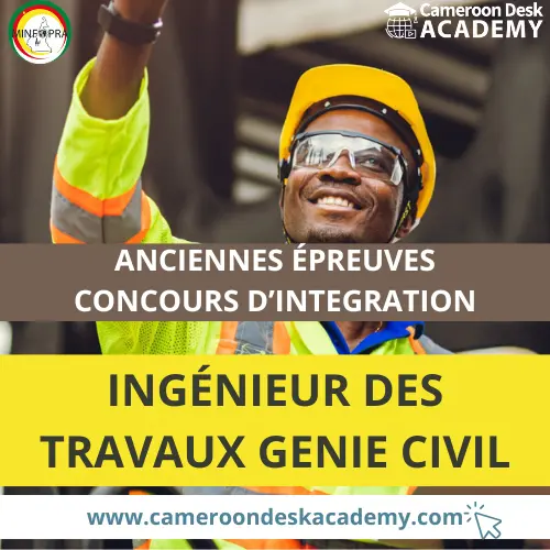 Anciennes épreuves concours d’intégration des ingénieur des travaux du Génie Civil