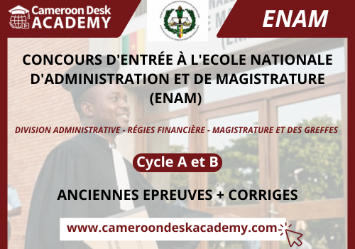 Anciennes épreuves et corrigés concours ENAM Cameroun