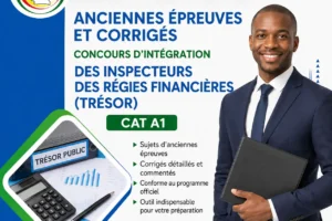 Inspecteurs des Régies Financières (Trésor) – Cat A1 Concours d’intégration des Inspecteurs des Régies Financières (Trésor)